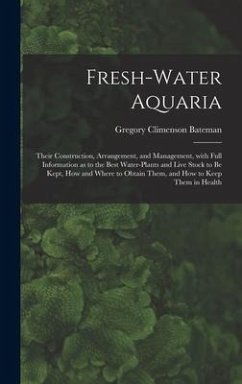 Fresh-water Aquaria - Bateman, Gregory Climenson