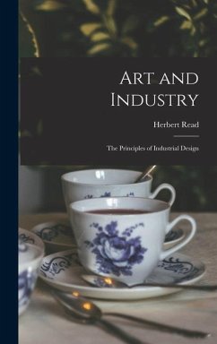 Art and Industry: the Principles of Industrial Design - Read, Herbert