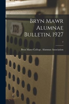 Bryn Mawr Alumnae Bulletin, 1927; 7