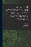 A Faunal Investigation of the Sault Ste. Marie Region, Ontario