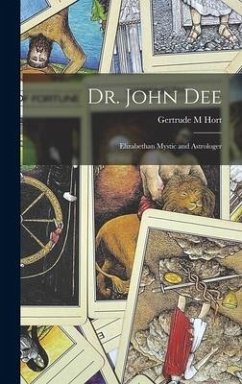 Dr. John Dee - Hort, Gertrude M