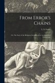From Error's Chains; or, The Story of the Religious Struggles of an Accomplished Young Lady