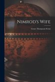Nimrod's Wife [microform]