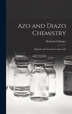 Azo and Diazo Chemistry: Aliphatic and Aromatic Compounds - Zollinger, Heinrich