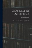 Grandest of Enterprises; Illinois State Normal University, 1857-1957