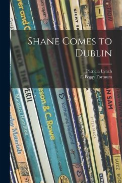 Shane Comes to Dublin - Lynch, Patricia