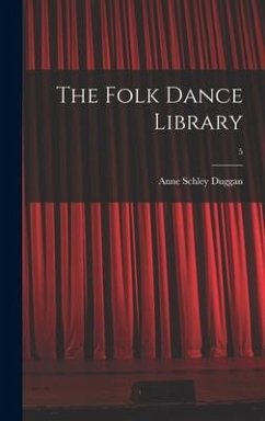 The Folk Dance Library; 5 - Duggan, Anne Schley