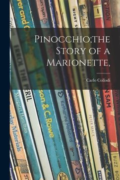 Cover Pinocchio;the Story of a Marionette,