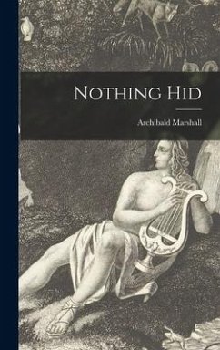 Nothing Hid - Marshall, Archibald