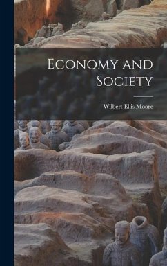 Economy and Society - Moore, Wilbert Ellis