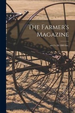 The Farmer's Magazine; ser.3 v.36 1869 Inc. - Anonymous