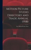 Motion Picture Studio Directory and Trade Annual (1918)