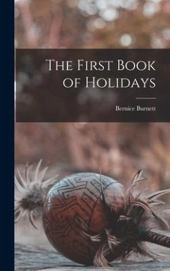 The First Book of Holidays - Burnett, Bernice