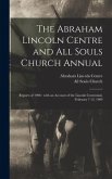 The Abraham Lincoln Centre and All Souls Church Annual