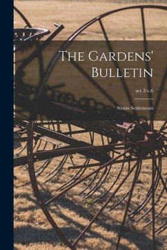 Cover The Gardens' Bulletin; Straits Settlements; ser.3: v.6