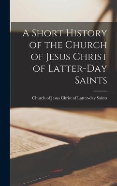 A Short History of the Church of Jesus Christ of Latter-day Saints