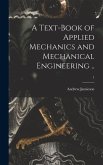 A Text-book of Applied Mechanics and Mechanical Engineering ..; 1