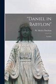 "Daniel in Babylon" [microform]: Lecture