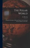 The Polar World [microform]