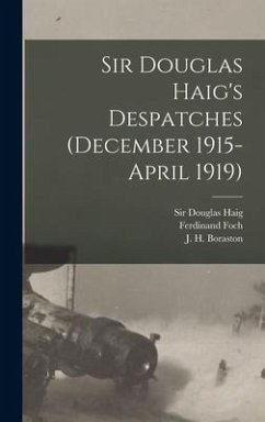 Sir Douglas Haig's Despatches (December 1915-April 1919) [microform] - Foch, Ferdinand