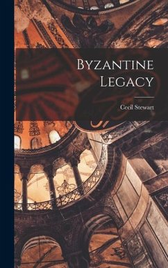 Byzantine Legacy - Stewart, Cecil