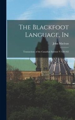 The Blackfoot Language, In - Maclean, John