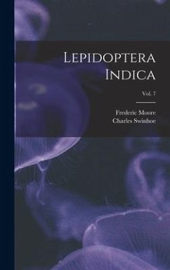 Lepidoptera Indica; vol. 7 - Moore, Frederic; Swinhoe, Charles