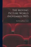 The Moving Picture World (November 1907)