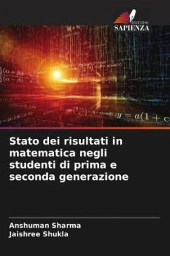 Stato dei risultati in matematica negli studenti di prima e seconda generazione - Sharma, Anshuman;Shukla, Jaishree