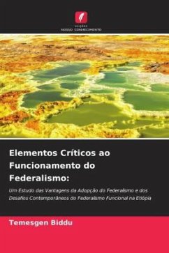 Elementos Críticos ao Funcionamento do Federalismo: - Biddu, Temesgen