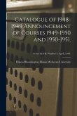 Catalogue of 1948-1949 Announcement of Courses 1949-1950 and 1950-1951.; Series XLVII. Number 4. April, 1949.