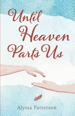 Until Heaven Parts Us - Patterson, Alyssa