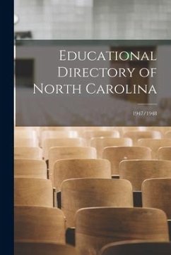 Educational Directory of North Carolina; 1947/1948 - Anonymous