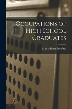 Occupations of High School Graduates - Bickford, Max William