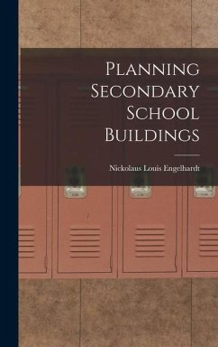 Planning Secondary School Buildings - Engelhardt, Nickolaus Louis