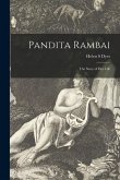 Pandita Rambai: the Story of Her Life