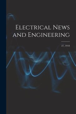 Electrical News and Engineering; 27, 1918 - Anonymous