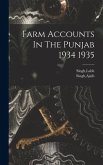 Farm Accounts In The Punjab 1934 1935