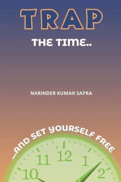 Trap The Time - Sapra, Narinder Kumar