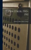 Tipyn O'bob, 1910-1911; 8