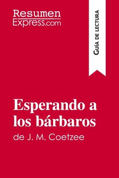 Esperando a los bárbaros de J. M. Coetzee (Guía de lectura) - Resumenexpress