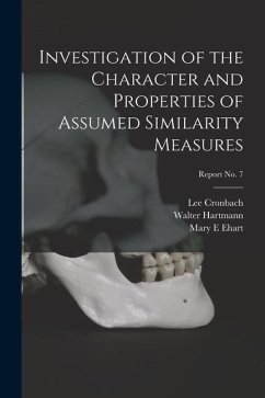 Investigation of the Character and Properties of Assumed Similarity Measures; report No. 7 - Cronbach, Lee; Hartmann, Walter; Ehart, Mary E.