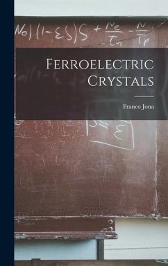 Ferroelectric Crystals - Jona, Franco