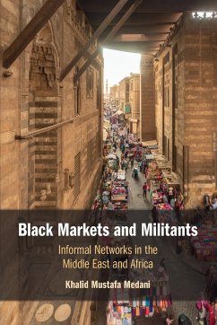 Black Markets and Militants - Medani, Khalid Mustafa