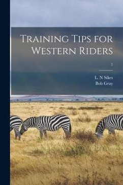 Training Tips for Western Riders; 1 - Gray, Bob