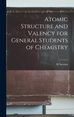 Atomic Structure and Valency for General Students of Chemistry