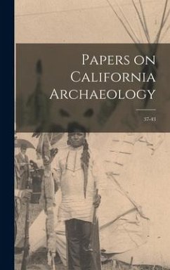 Papers on California Archaeology: 37-43 - Anonymous