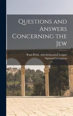 Questions and Answers Concerning the Jew - Livingston, Sigmund