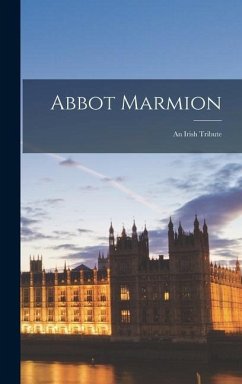 Abbot Marmion; an Irish Tribute - Anonymous