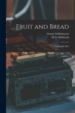 Fruit and Bread: a Scientific Diet - Schlickeysen, Gustav
